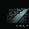 Exit Calm - We're On Our Own Exit Calm - We're On Our Own